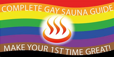 gay sauna|Gay Sauna Etiquette: A Guide To The Perfect First Time Gay。